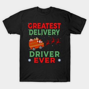 Greatest Delivery Driver Ever T-Shirt